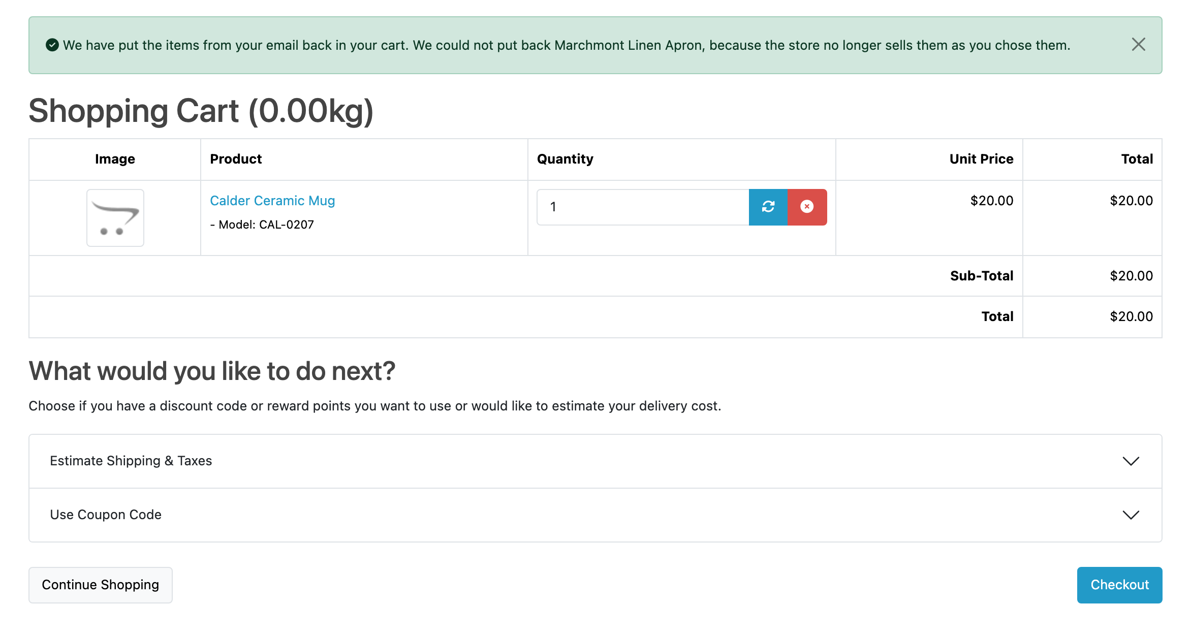 The cart page after following the link. A green notice says the items from
the email are back in the cart, and that one product could not be put back
because the store no longer sells it as chosen. The cart holds the one product
that could be restored.